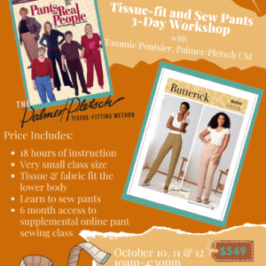 3-Day Fit and Sew Pants Workshop (October 10-12)